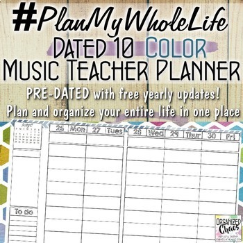 Preview of #PlanMyWholeLife Music Teacher Planner Bundle: Dated 10 COLOR