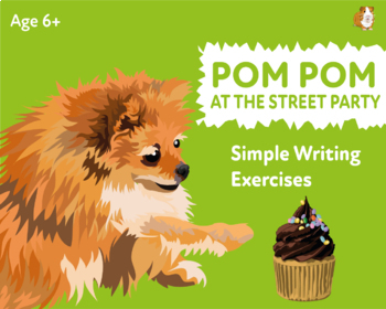 Preview of ‘Pom Pom At The Street Party’ A Fun Writing And Drawing Activity (4 + years)