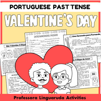 Preview of Portuguese Valentine's Day Worksheets: Portuguese Past Tense Activities ❤