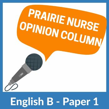 Preview of "Prairie Nurse" IB DP English B HL Opinion column - Paper 1 Practice