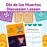 [Pre-K - 5] Día de los Muertos - Discussion Lesson