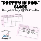"Pretty in Pink" Globe Daily Agenda Google Slides EDITABLE