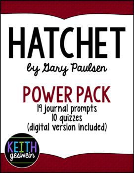 Hatchet by Gary Paulsen Power Pack: 19 Journal Prompts and 10 Quizzes