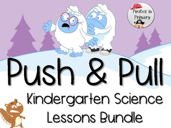 Preview of “Push & Pull" Kindergarten Science Lesson Bundle*NGSS*