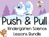 “Push & Pull" Kindergarten Science Lesson Bundle*NGSS*
