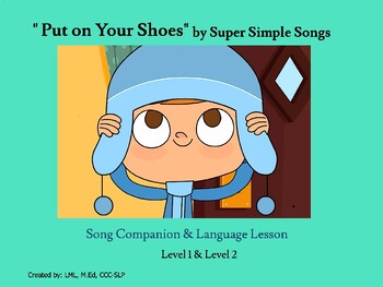 Preview of "Put on Your Shoes" by Super Simple Songs/AAC/Core Word- Put On/Getting Dressed