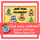¿Qué pasa calabaza? | Spanish Halloween Bulletin Board | O