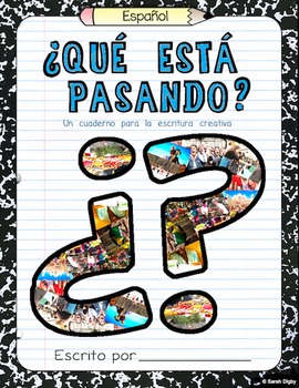 Preview of "¿Qué Está Pasando?" – Spanish Creative Writing Journal/Worksheet Activities