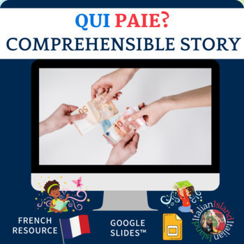 Preview of  Qui paie? Illustrated Story for French level 1 pdf & Google Slides