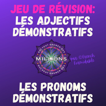 Preview of Qui veut gagnez des millions ? French review of Adjectifs Pronoms démonstratifs