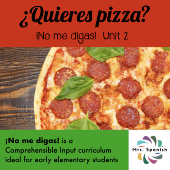 Preview of ¿Quieres pizza? Unit 2 for Elementary Spanish