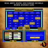 Review Jeopardy Game- Read, Write, Round, and Compare Decimals