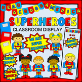 'Reading is my SuperPower' Superheroes Theme Classroom Dis