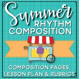 Rhythm Composition Pages and Mini Lessons - Summer Theme