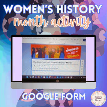 Preview of "Remembering the Ladies: Women's History TED Talk Comprehension Google Form"