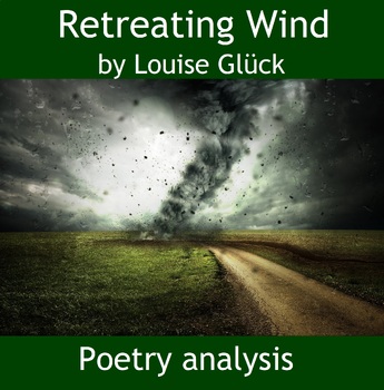 Preview of 'Retreating Wind' by Louise Glück: Poem Analysis