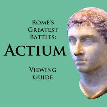 Preview of "Rome's Greatest Battles: ACTIUM" Viewing Guide