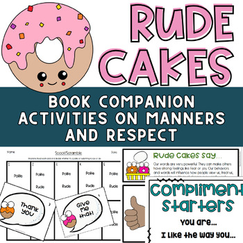 Preview of "Rude Cakes": Book companion / activities on manners and being polite