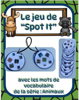 Preview of French Vocabulary - Animaux (Advanced) Center - Spot it