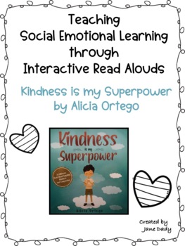 Preview of  SEL through Interactive Read Alouds     Kindness is my Superpower