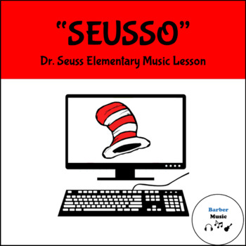 Preview of "SEUSSO"- Dr. Seuss Elementary Music Lesson (DIGITAL/DISTANCE LEARNING APPROVED)