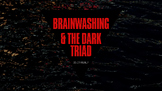 (SLIDES) Social Psychology: Brainwashing and The Dark Triad