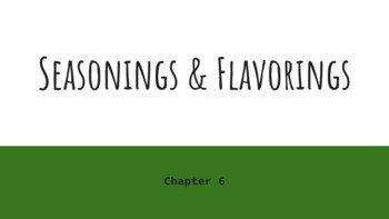 Preview of 'Seasonings and Flavorings' Intro to Culinary FCS Presentation