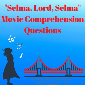 Preview of "Selma, Lord, Selma" Movie Comprehension