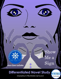 "Show Me A Sign" by Ann Claire LeZotte Novel Study 