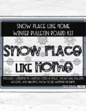 **Snow Place Like Home** Winter Bulletin Kit