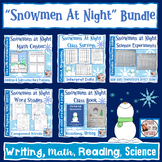 "Snowmen At Night" Bundle of Writing, Reading, Math, & Sci