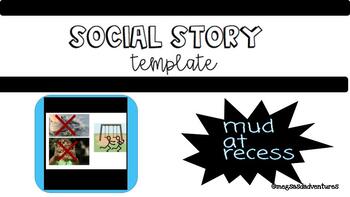 Preview of *Social Story* Mud at Recess  (Special Education-Autism)