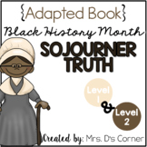 Sojourner Truth - Black History Month Adapted Book [Level 