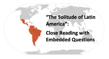 Preview of "Solitude of Latin America" Close Reading and Embedded Questions