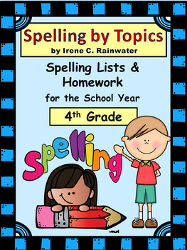 Preview of "Spelling by Topics"- 4th Grade Spelling (or Literacy Center) for the School Yr.