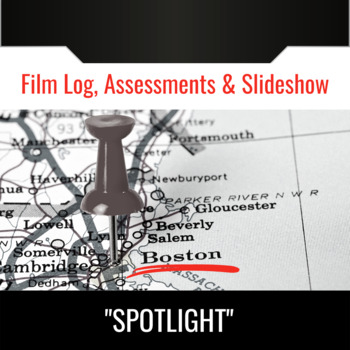 Preview of "Spotlight" Film Log, Assessments, Slideshow & Key