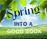 "Spring" into a Good Book Signage, Display, and Book Report