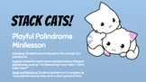 "Stack Cats!" A Playful Palindrome Minilesson