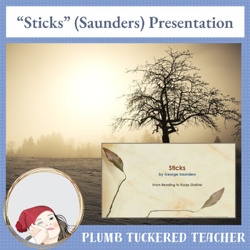 Preview of "Sticks" by George Saunders - Essay Planning Guide