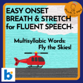 Stuttering- Easy Onset w/Breath & Stretch- Multisyllabic W