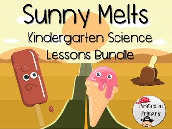 Preview of "Sunny Melts" Kindergarten Science Lesson Bundle*NGSS*