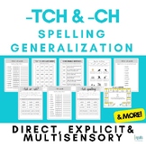 -TCH & -CH Spelling Generalization - Orton-Gillingham - Vo