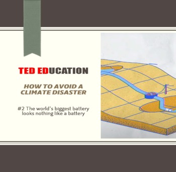 Preview of [TED ED] 2. The world's biggest battery looks nothing like a battery Worksheet