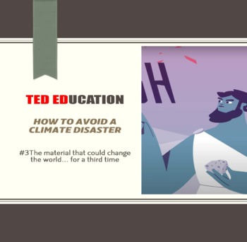 Preview of [TED ED] 3. The material that could change the world Worksheet