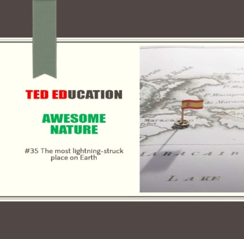 Preview of [TED ED] [Awesome Nature] #35 The most lightning-struck place on Earth Worksheet