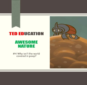 Preview of [TED ED] [Awesome Nature] #4 Why isn't the world covered in poop? Worksheet