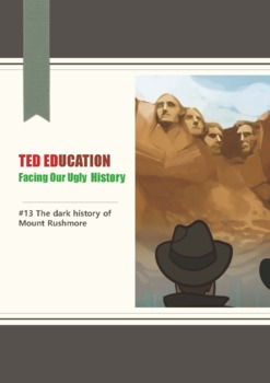 Preview of [TED ED] [Facing Our Ugly History] #13. The dark history of Mount Rushmore Works