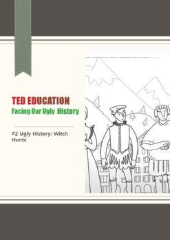 Preview of [TED ED] [Facing Our Ugly History] #2. Ugly History: Witch Hunts Worksheet