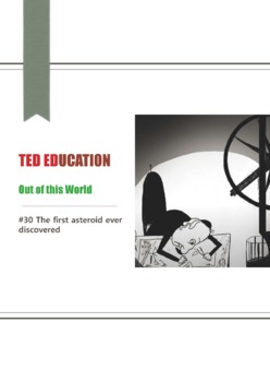 Preview of [TED ED] [Out of this World] #30 The first asteroid ever discovered  worksheets