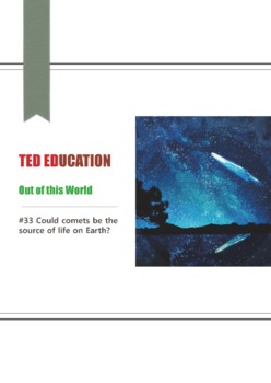 Preview of [TED ED] [Out of this World] #33 Could comets be the source of life on Earth?